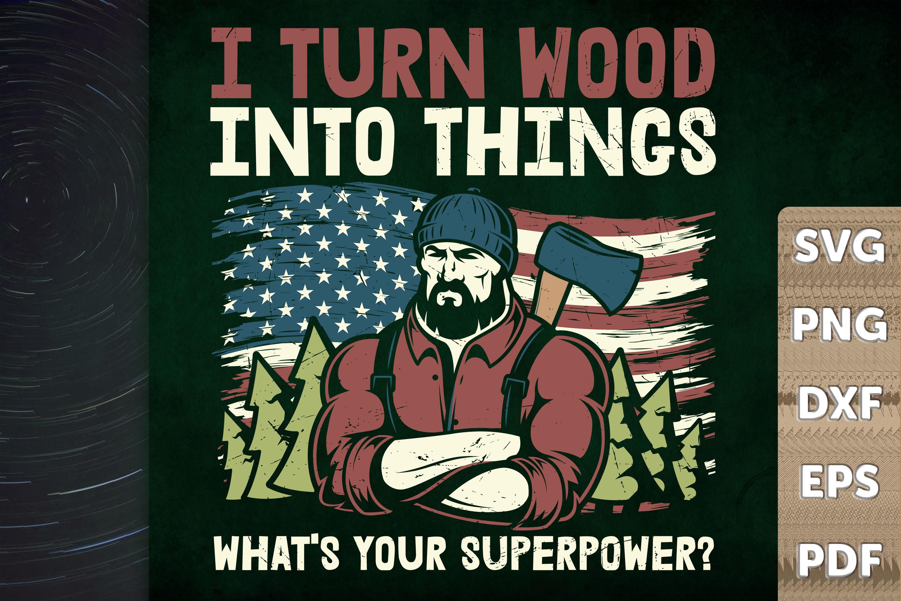 I Turn Wood into Thing What's Superpower