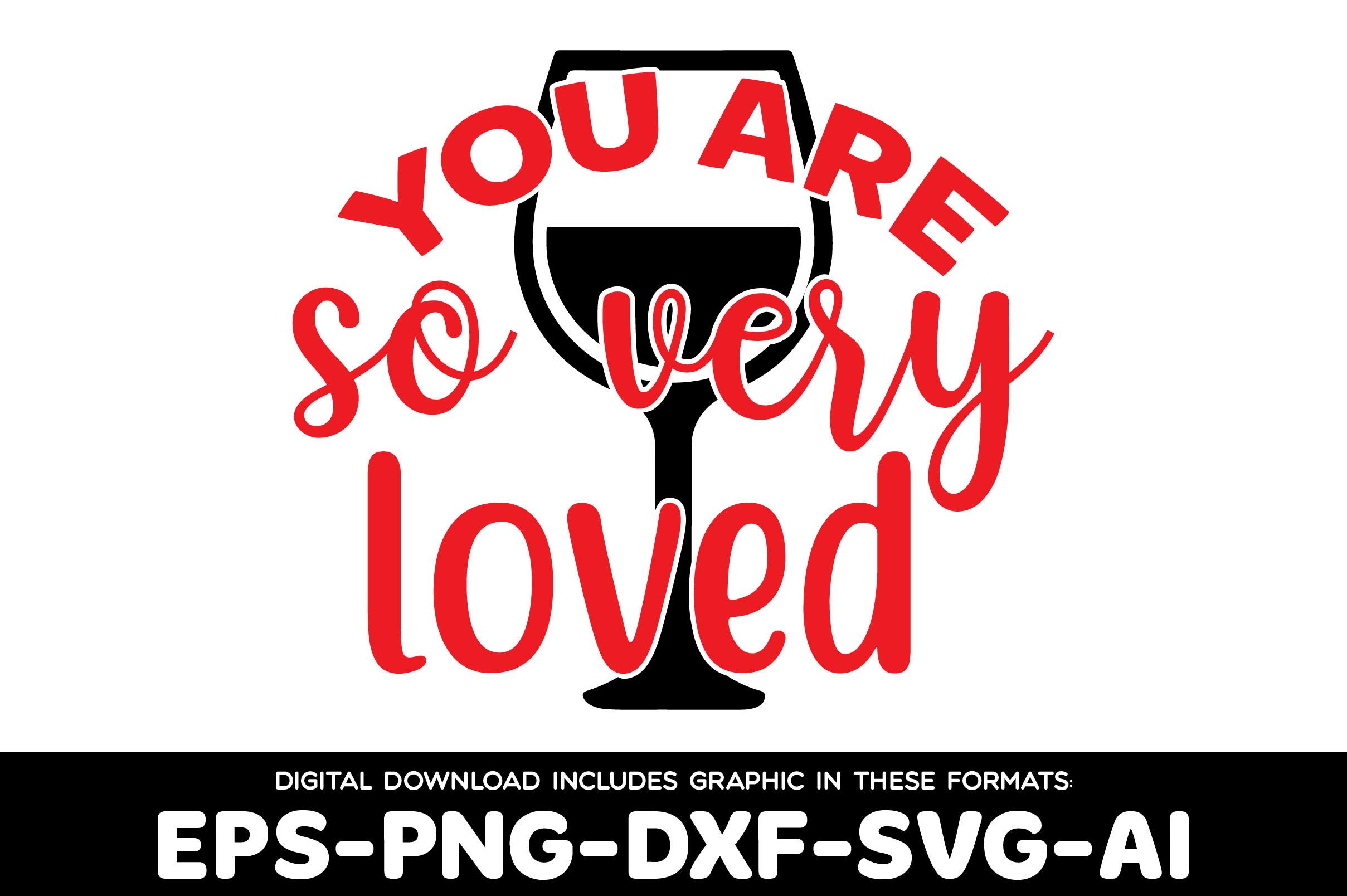 You Are so Very Loved