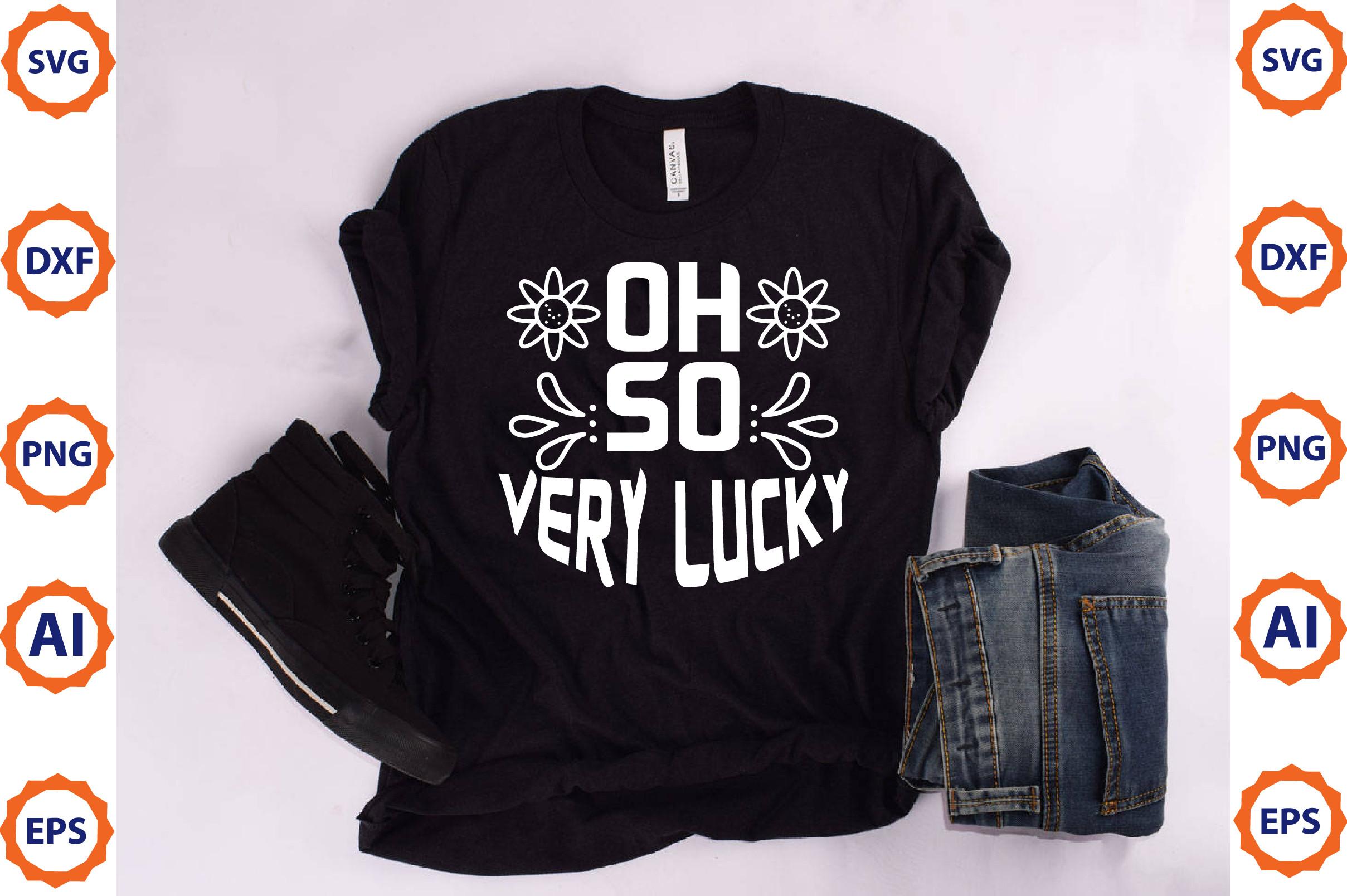 Oh so Very Lucky