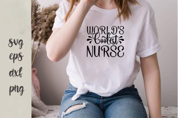 Nurse Svg Design, World’s Coolest Nurse