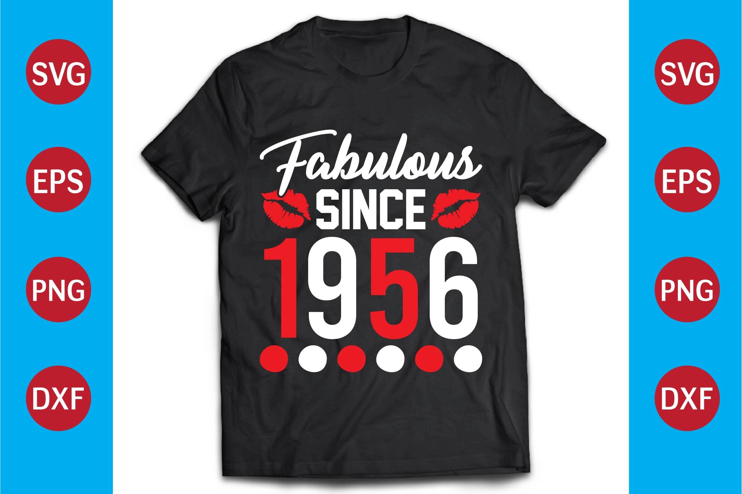Fabulous T-shirt Design,fabulous Since