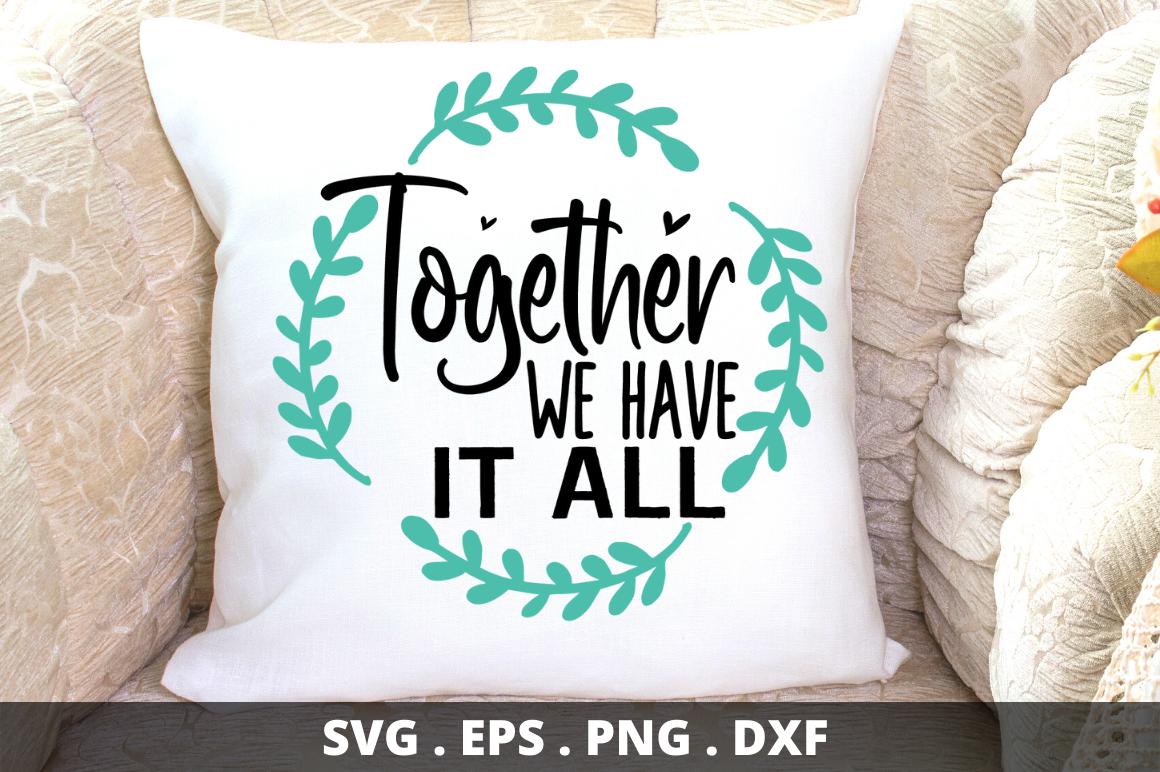 Together We Have It All