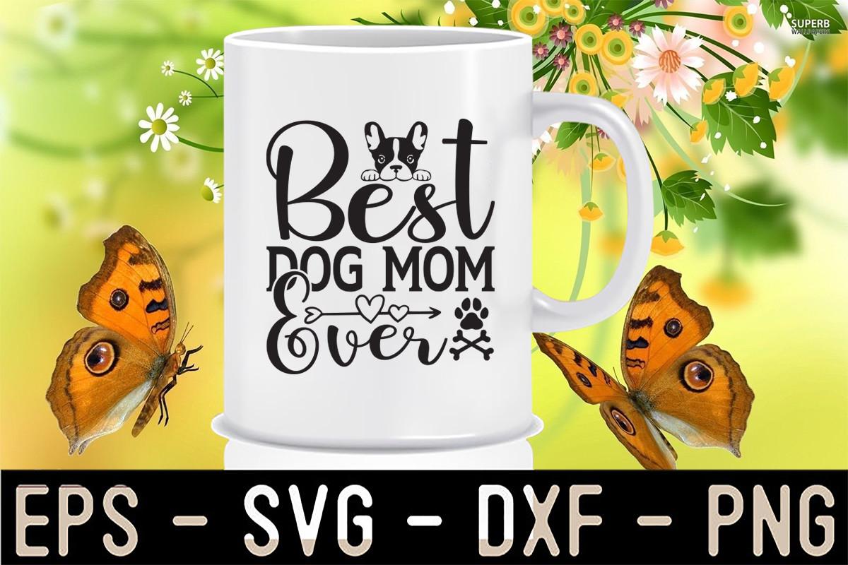 Best Dog Mom Ever
