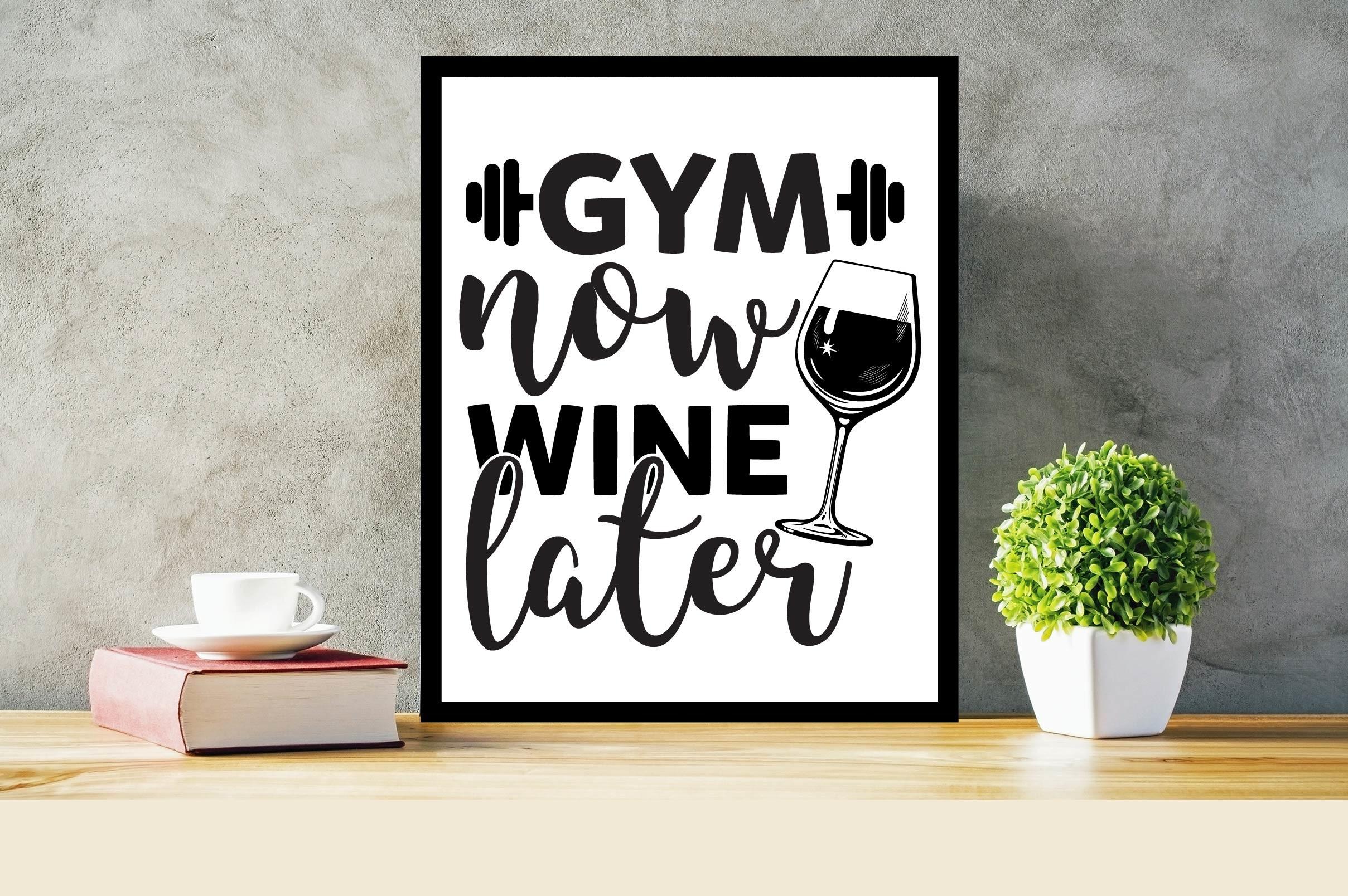 Gym Now Wine Later