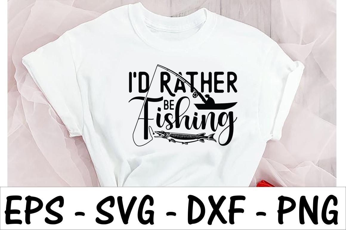 I’d Rather Be Fishing