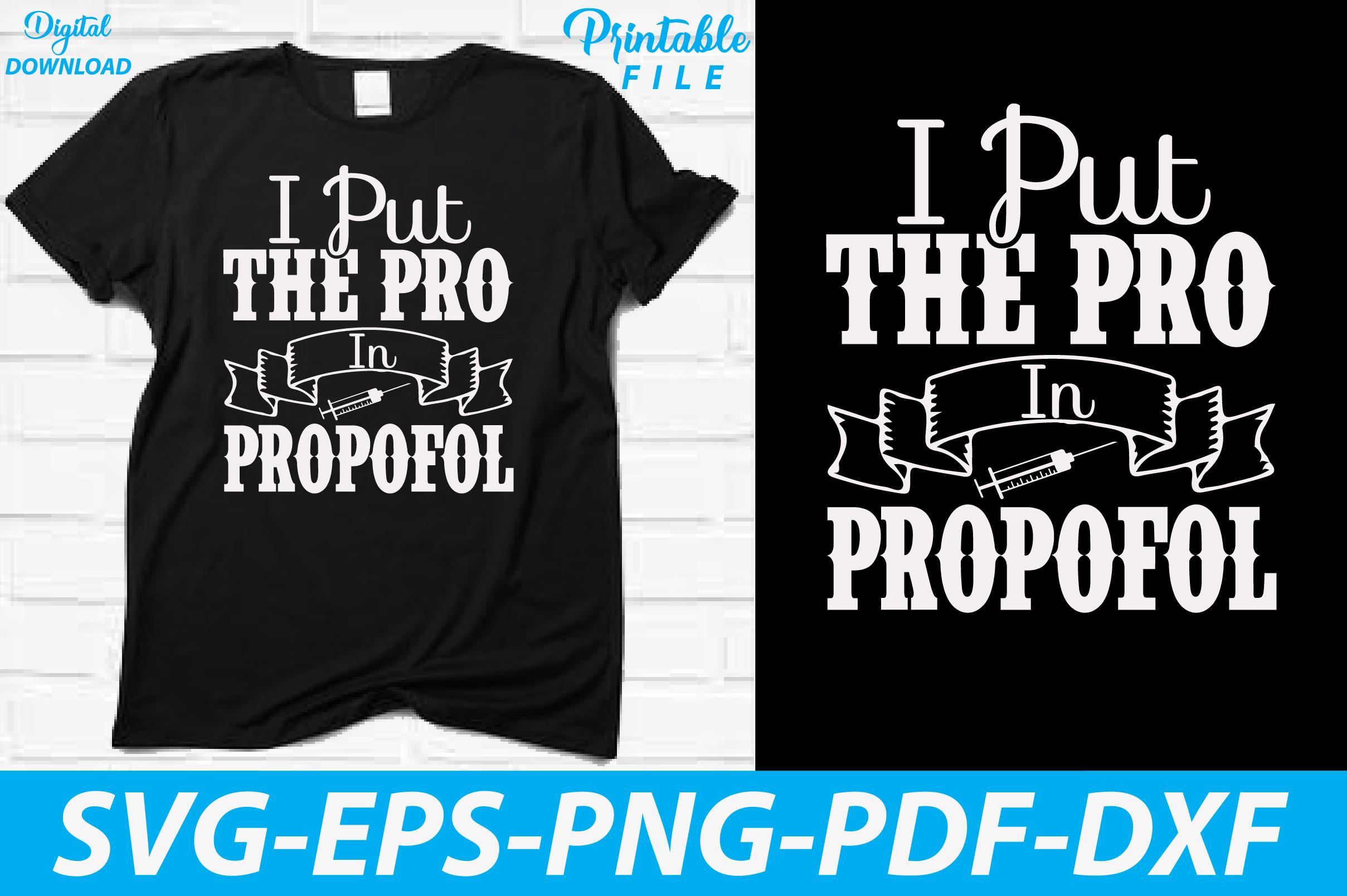 I Put the Pro in Propofol Anesthesia
