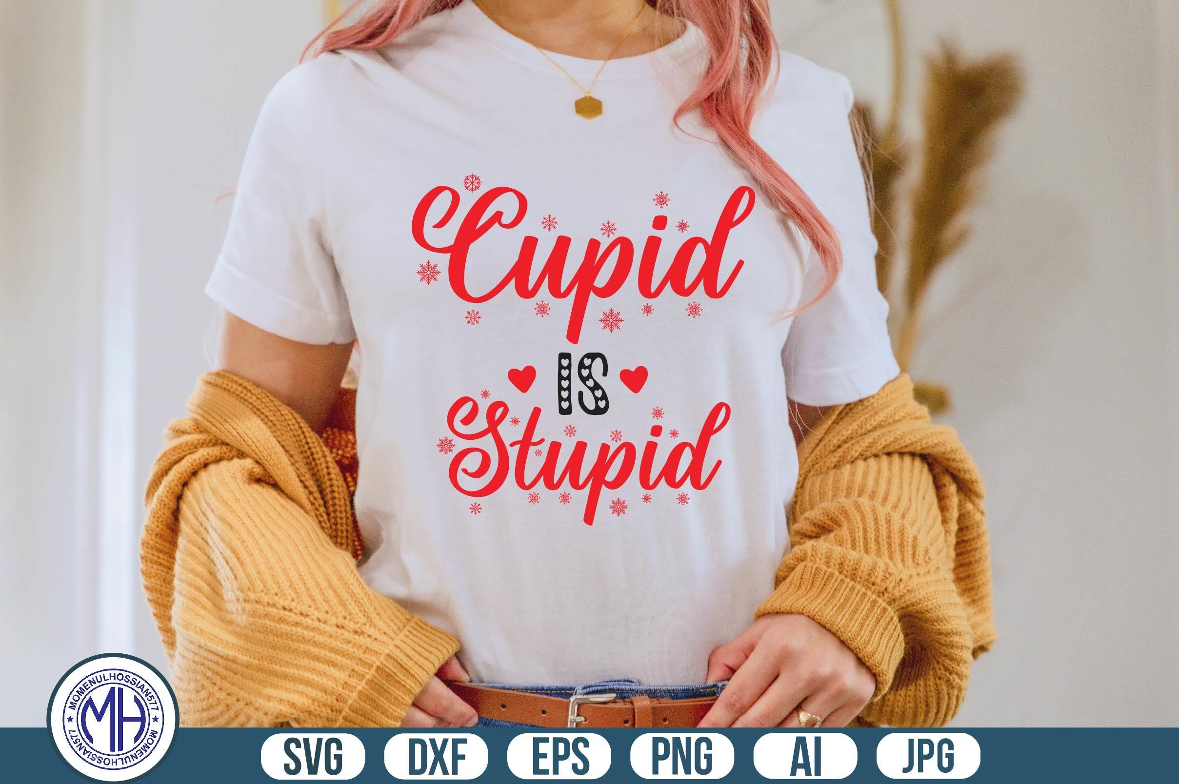 Cupid is Stupid Svg