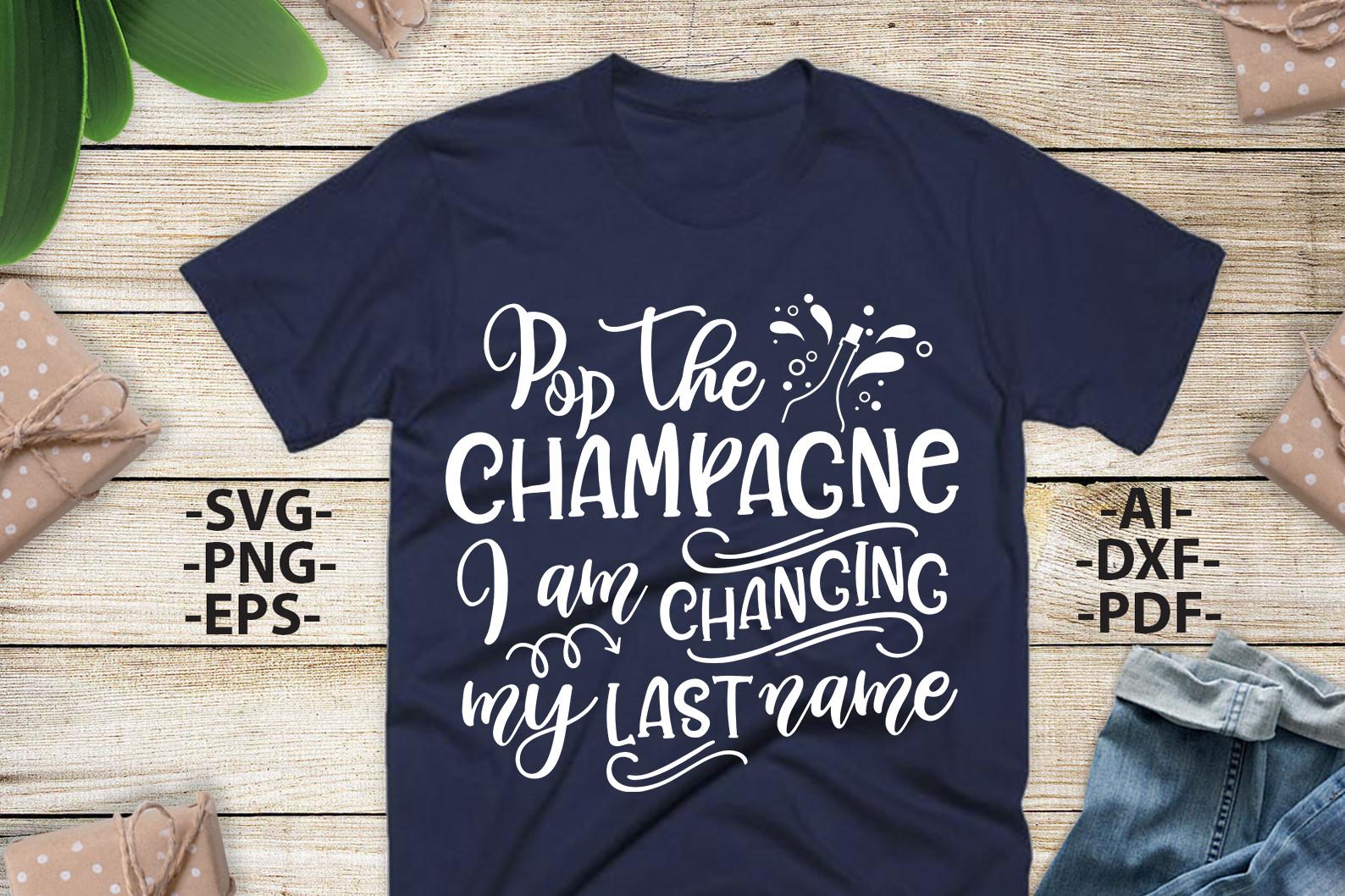 Pop the CHAMPAGNE Svgm Wedding Quotes