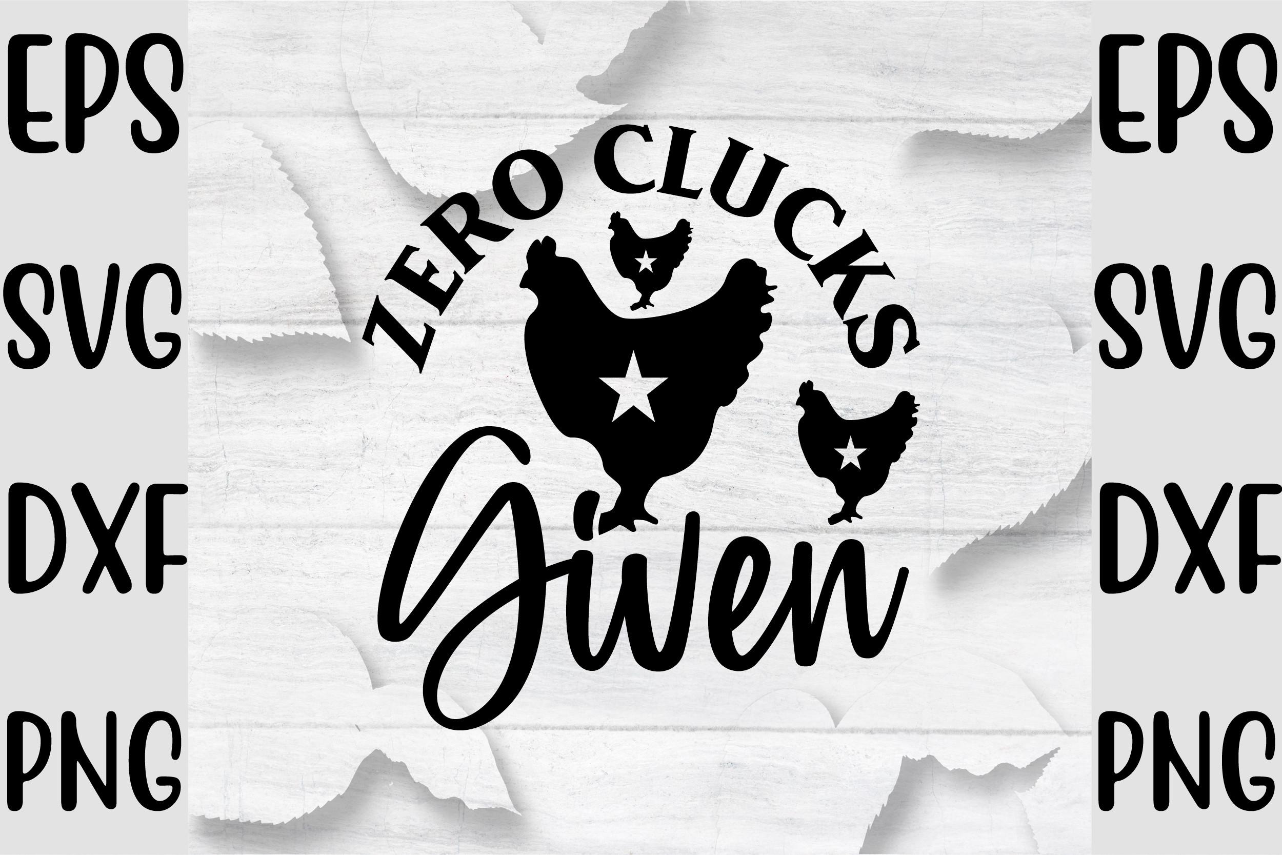 Zero Clucks Given