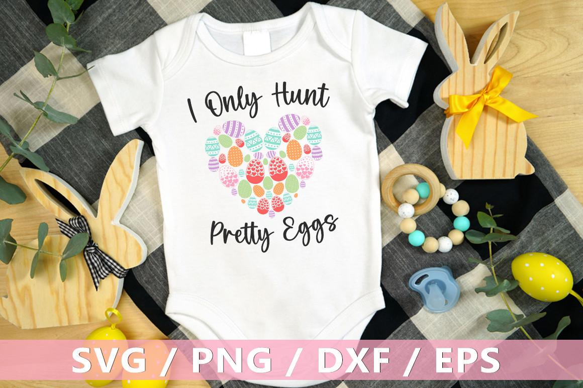 I Only Hunt Pretty Egg
