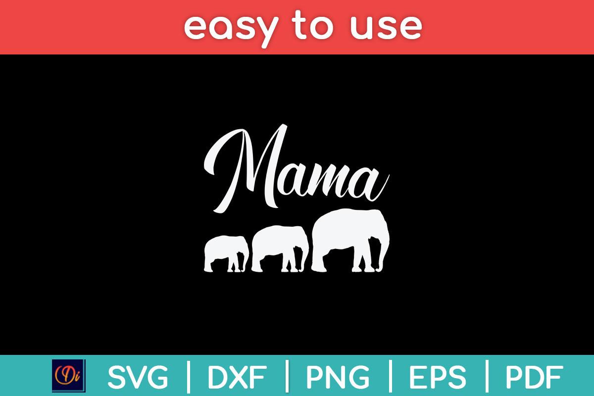 Mama Elephant Cute Mothers Day Svg File