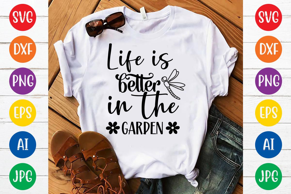 Life is Better in the Garden Svg Design