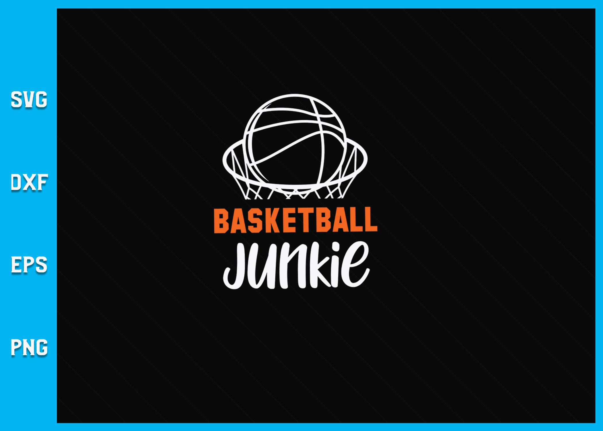 Basketball Junkie SVG