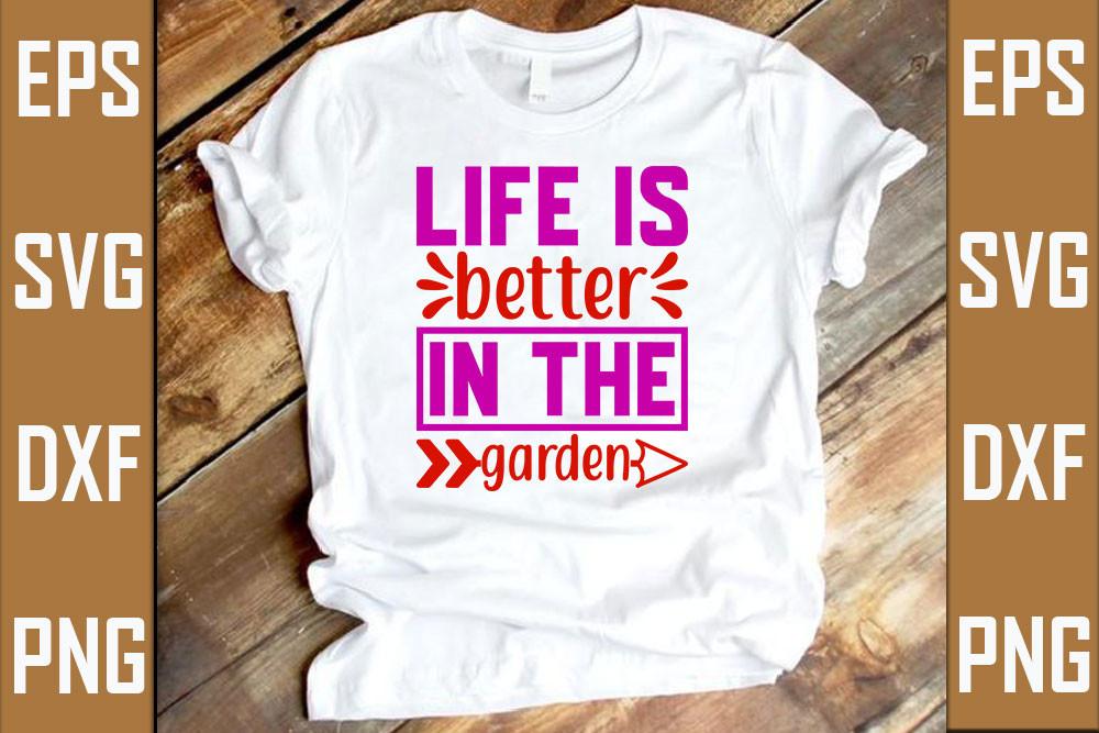 Garden Svg Design, Life is Better in the