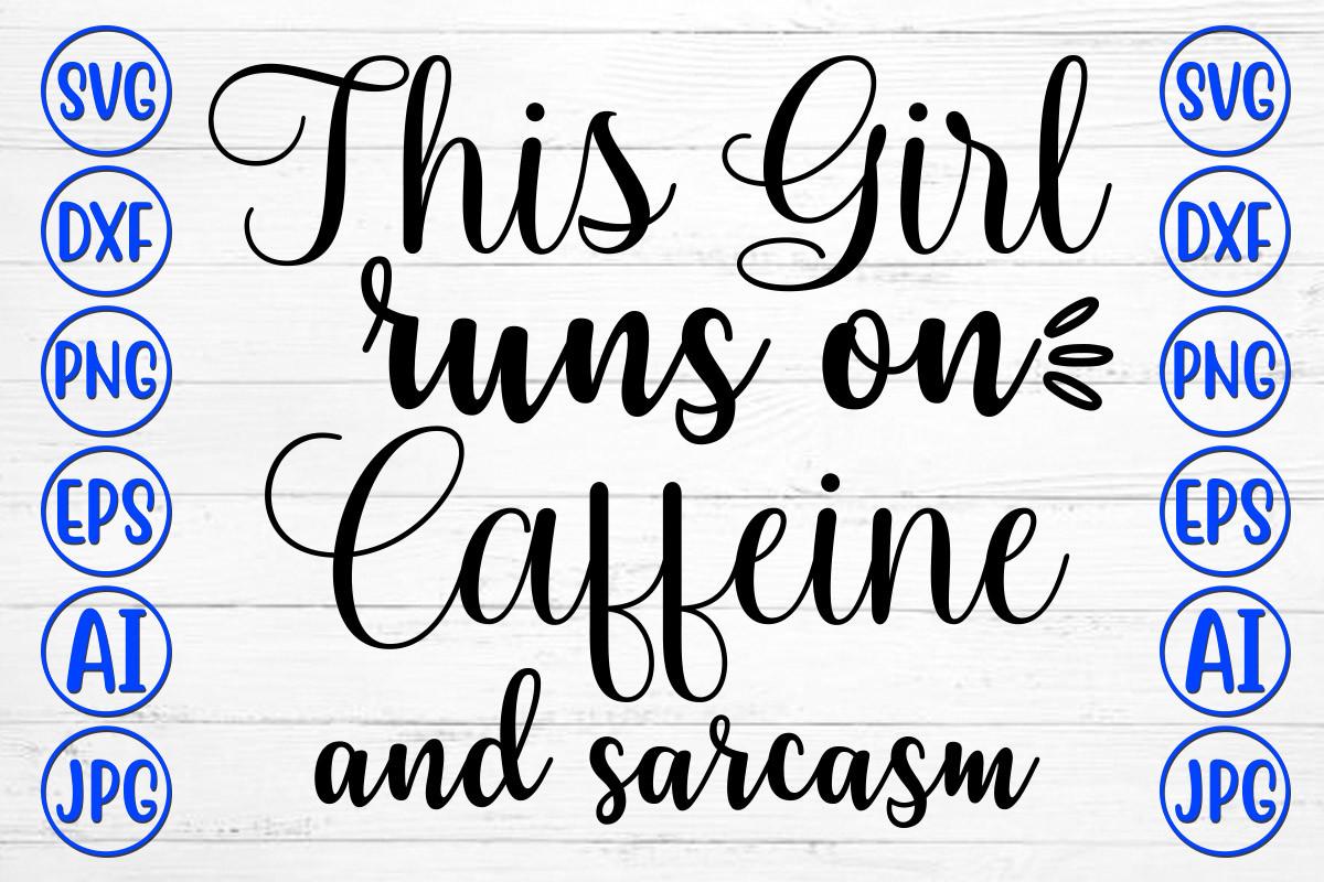 This Girl Runs on Caffeine and Sarcasm