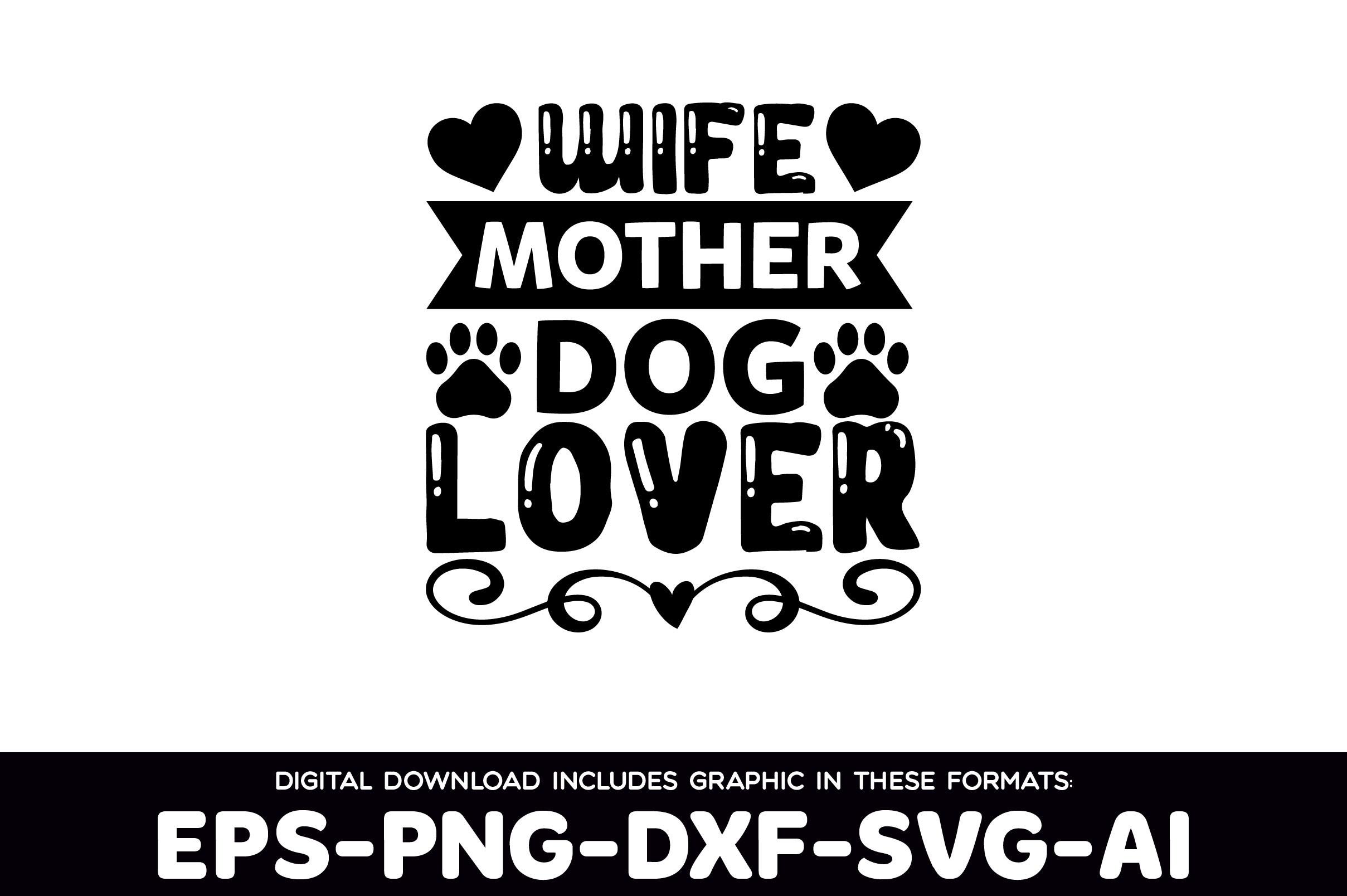 Wife Mother Dog Lover