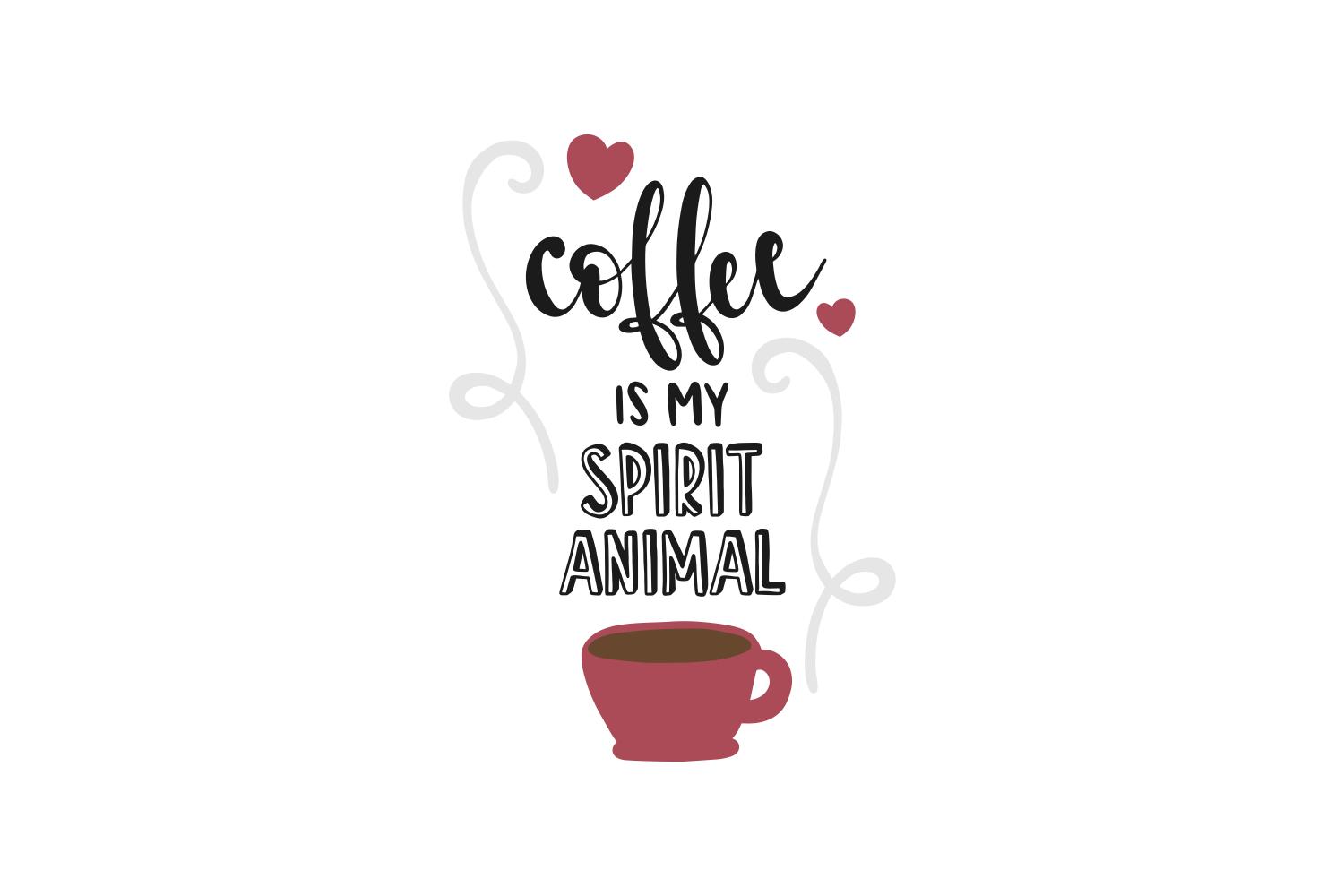Coffee is Spirit Animal