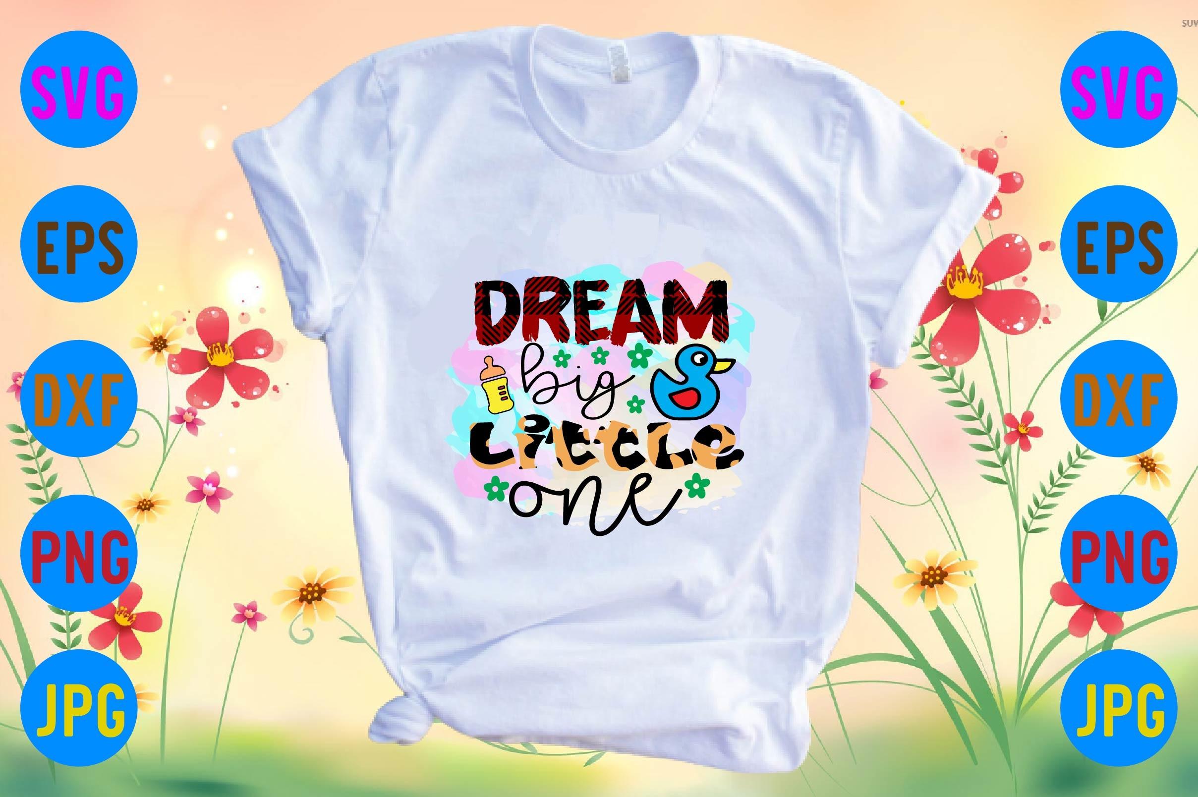 Dream Big Little One