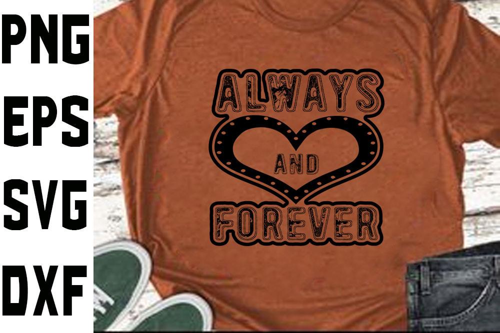 Valentine Svg Design, Always and Forever