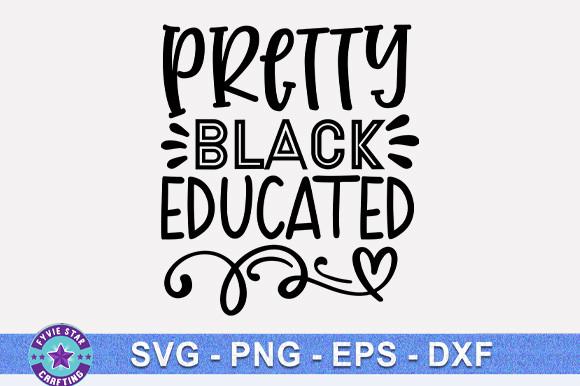 Pretty Black Educated