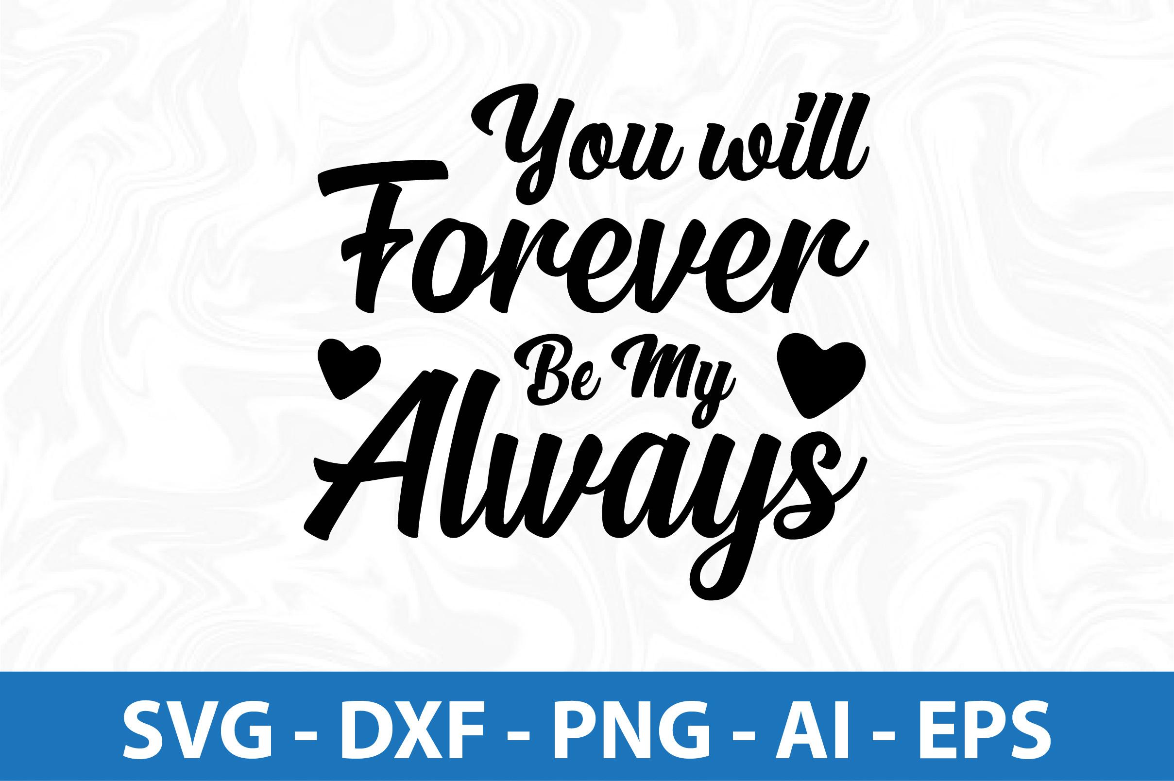 You Will Forever Be My Always