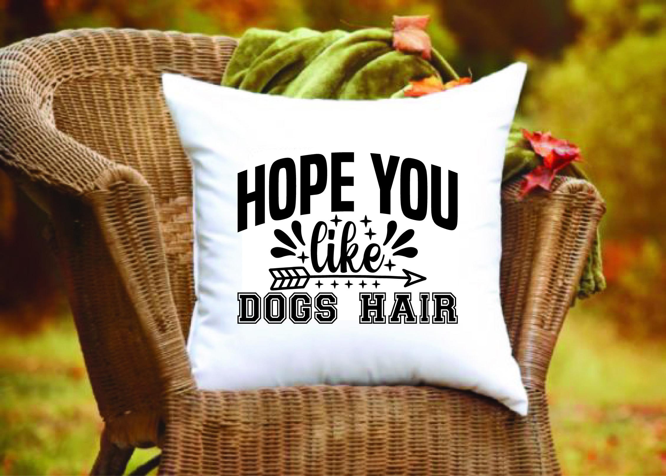 Doormat Svg Design,hope You Like Dogs Ha