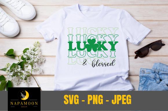 Lucky and Blessed