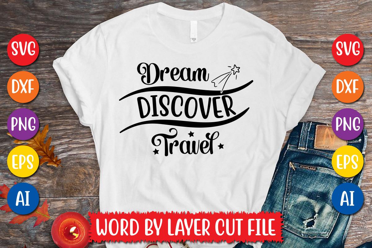 Dream Discover Travel Svg Design