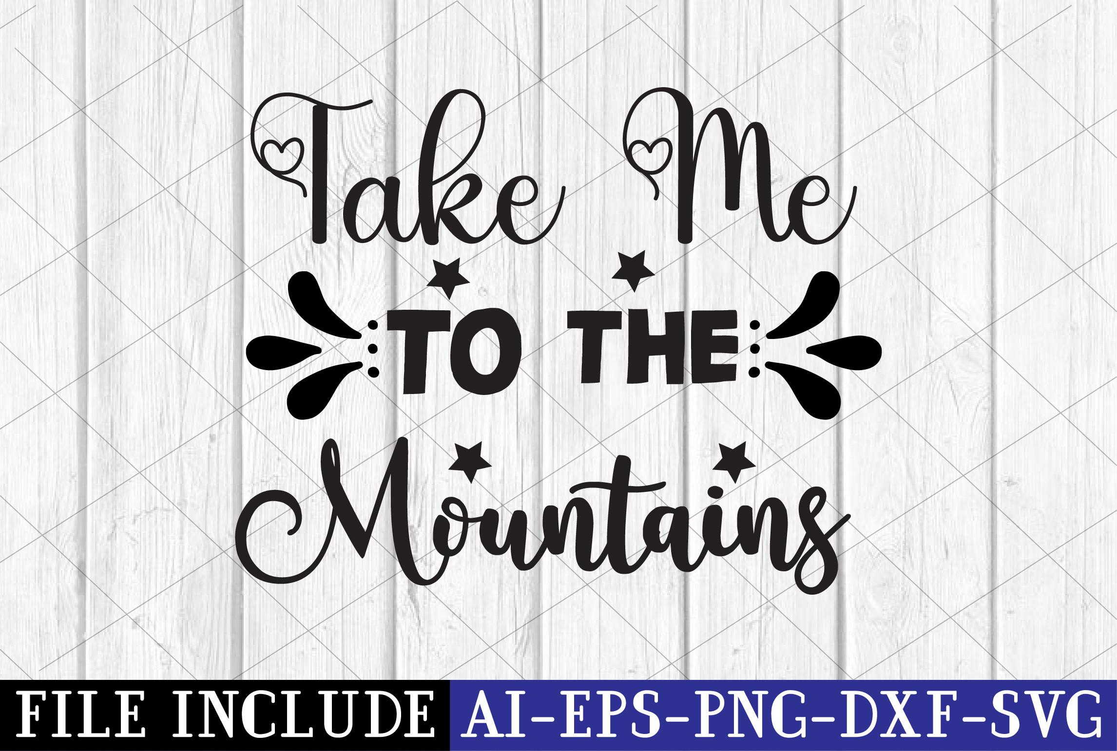 Take Me to the Mountains