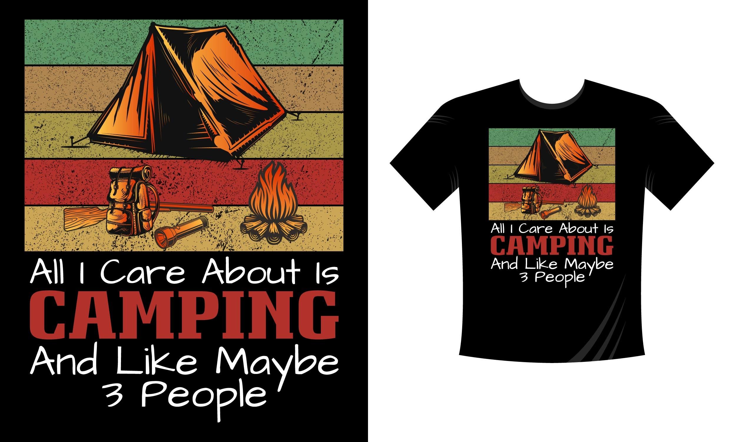All I Care About is Camping T-shirt