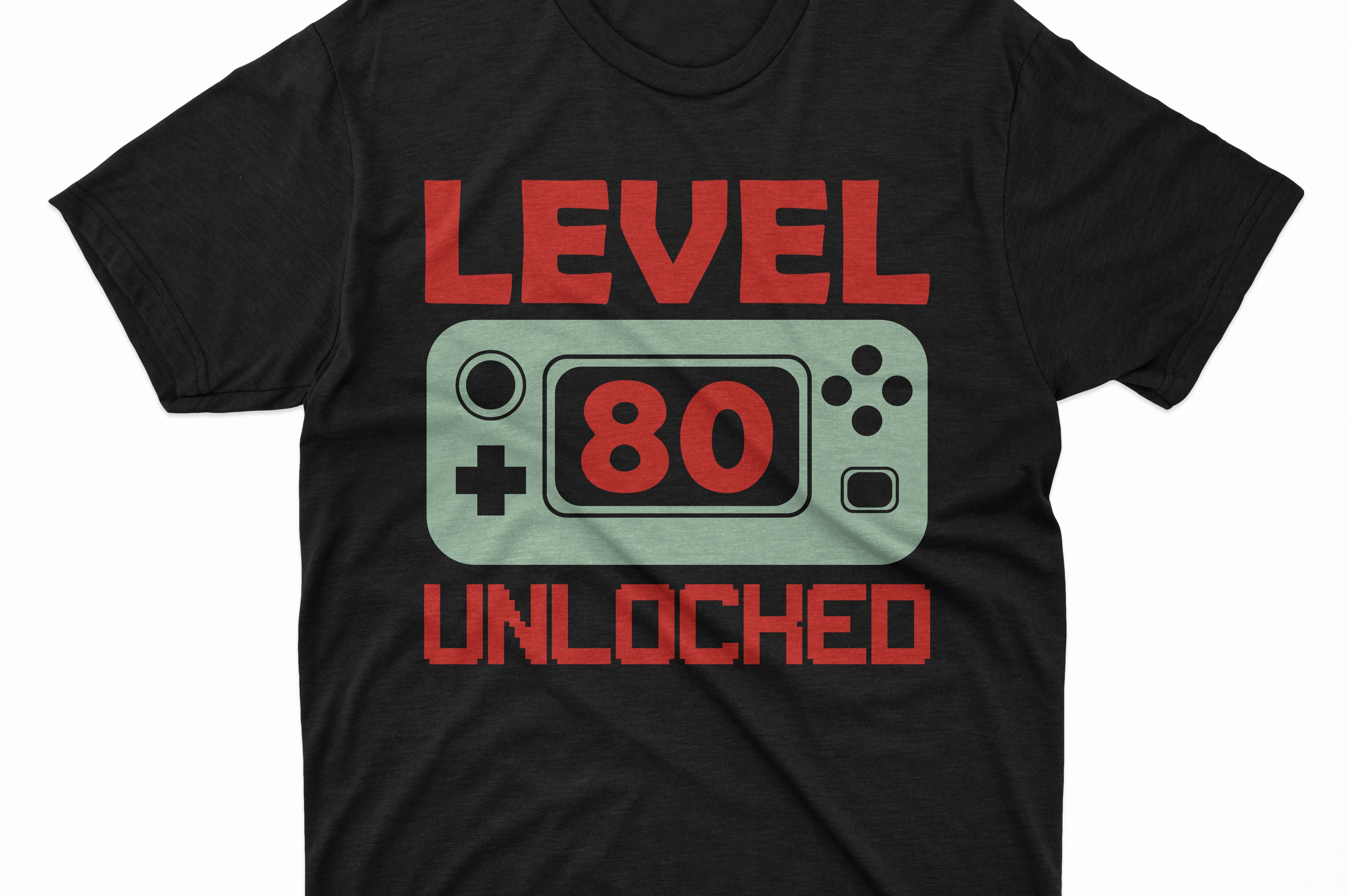Level 80 Unlocked Gaming Shirt