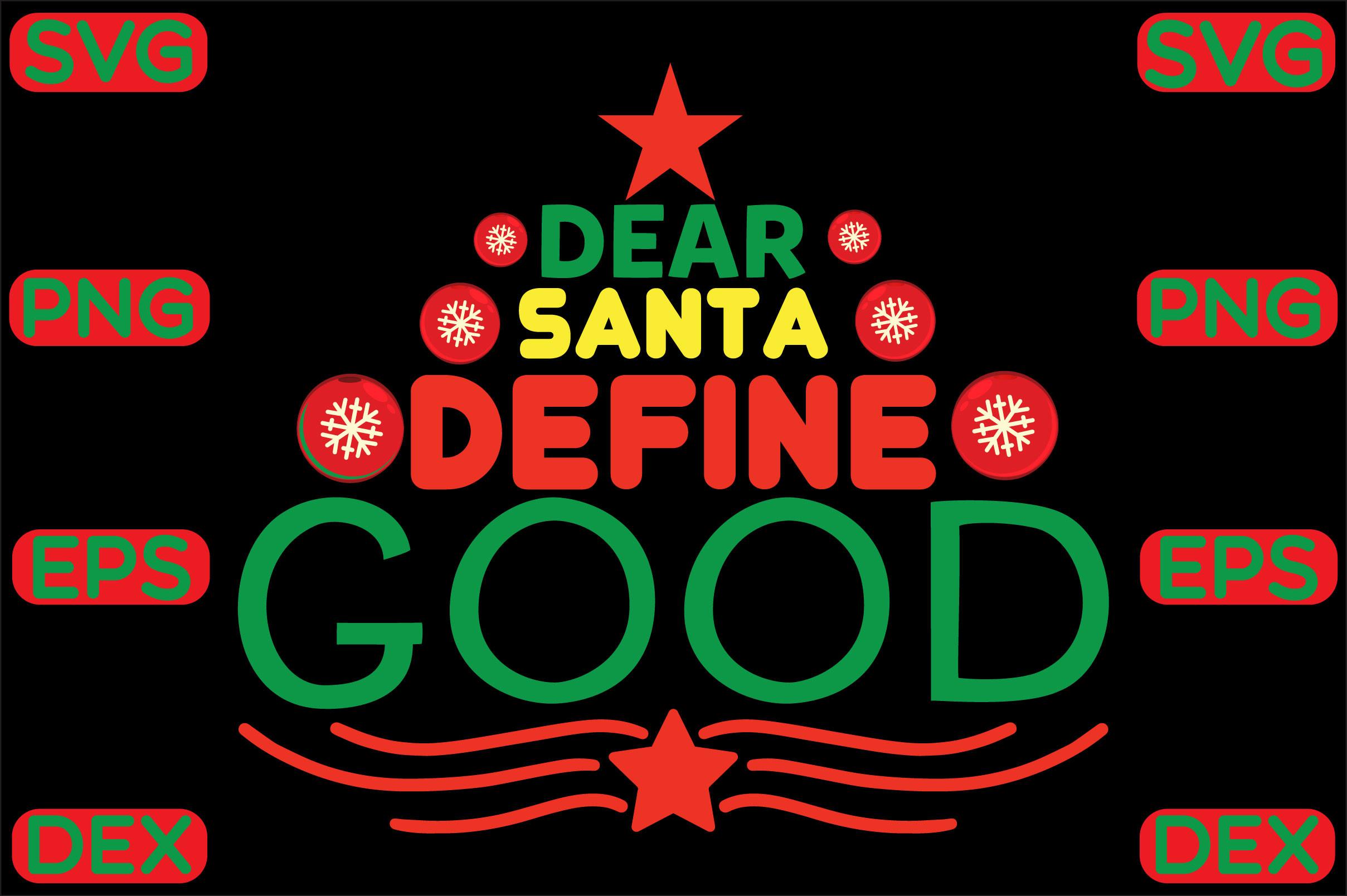 Dear Santa Define Good