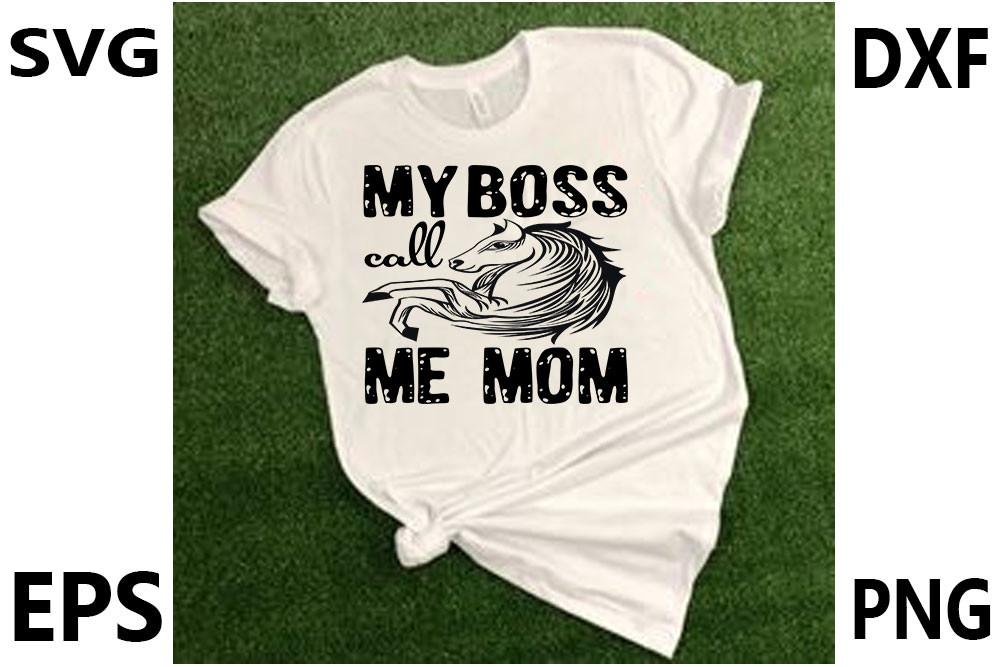 Unicorn Svg Design,my Boss Call Me Mom