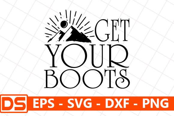 Adventure Svg Design,Get Your Boots