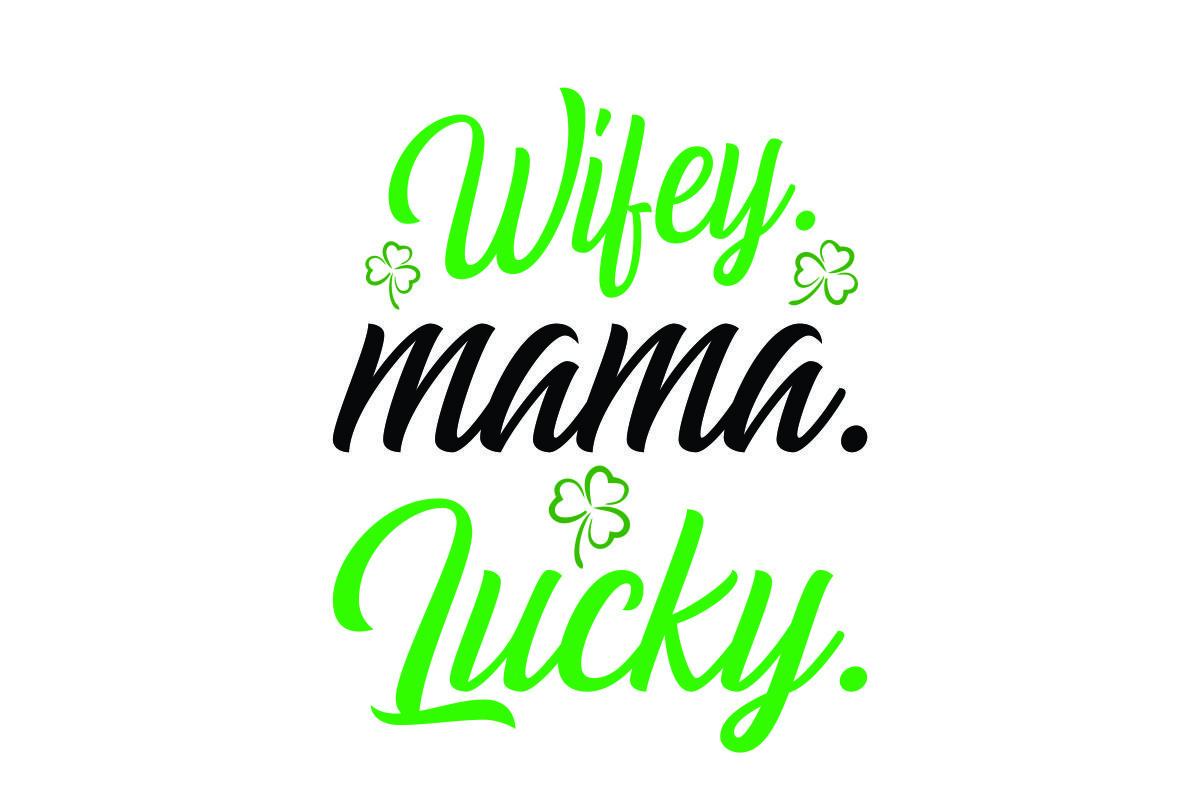 Wifey Mama Lucky