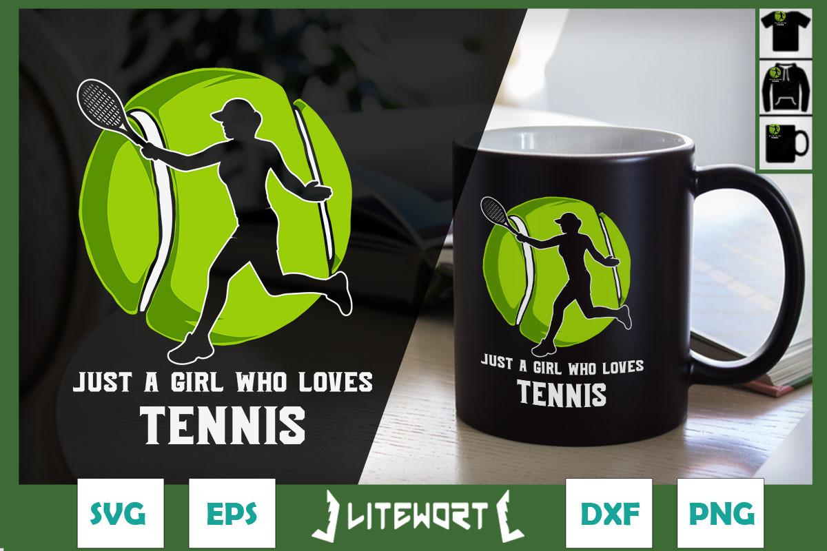 Just a Girl Who Loves Tennis