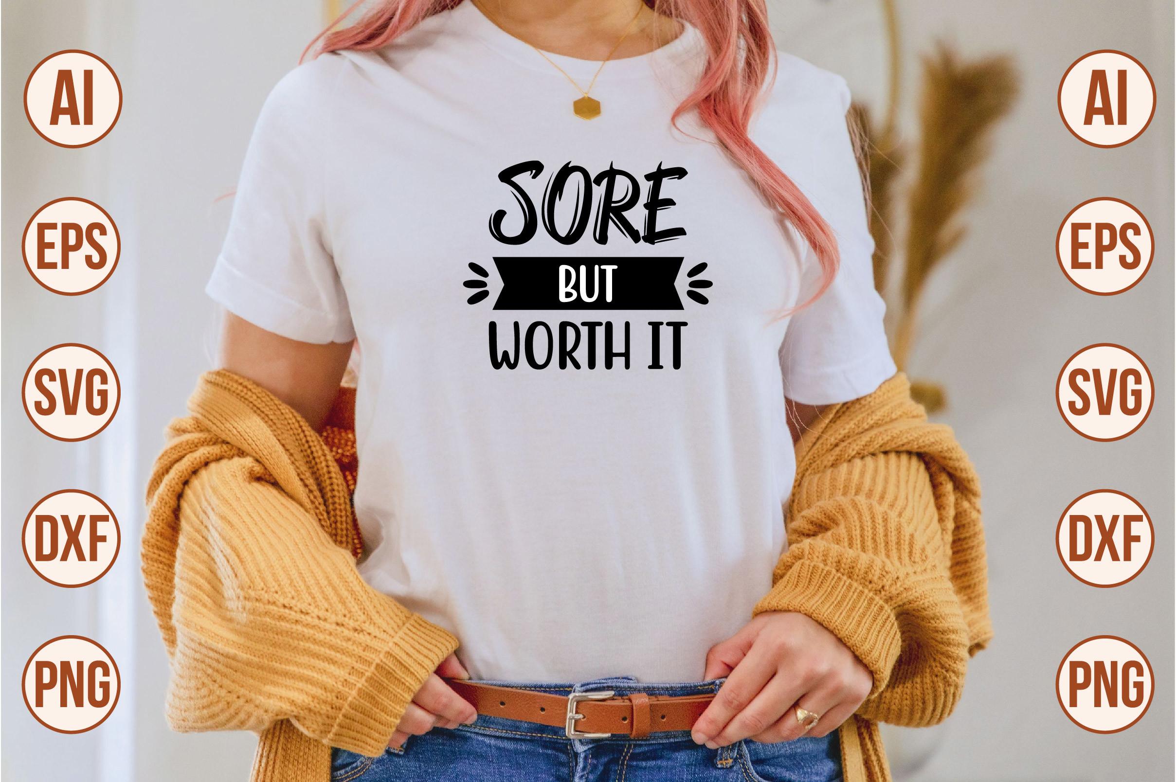 SORE but WORTH IT