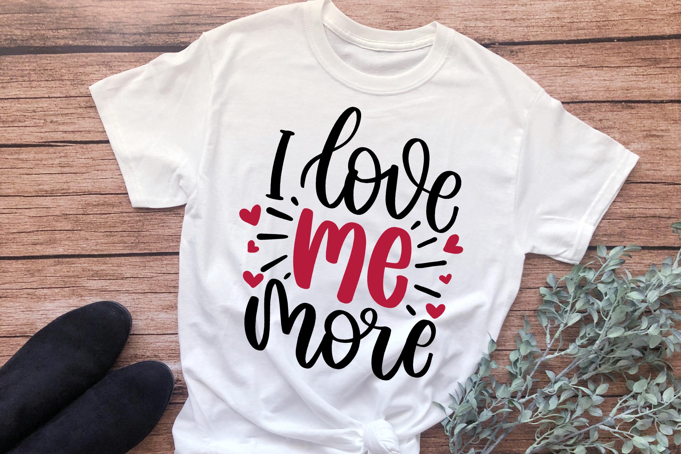 I Love Me More, Single Awareness Day SVG