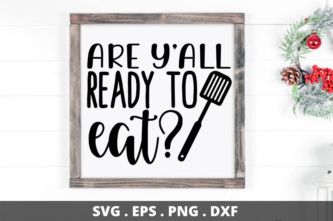 Are Yall Ready to Eat