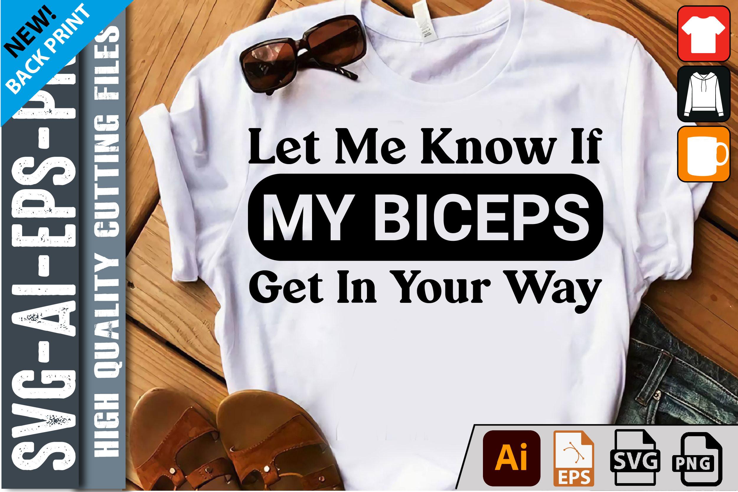 Let Me Know if My Biceps Get in Your Way