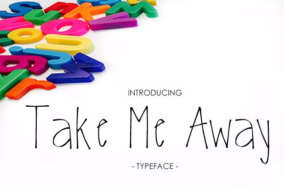 Take Me Away Font