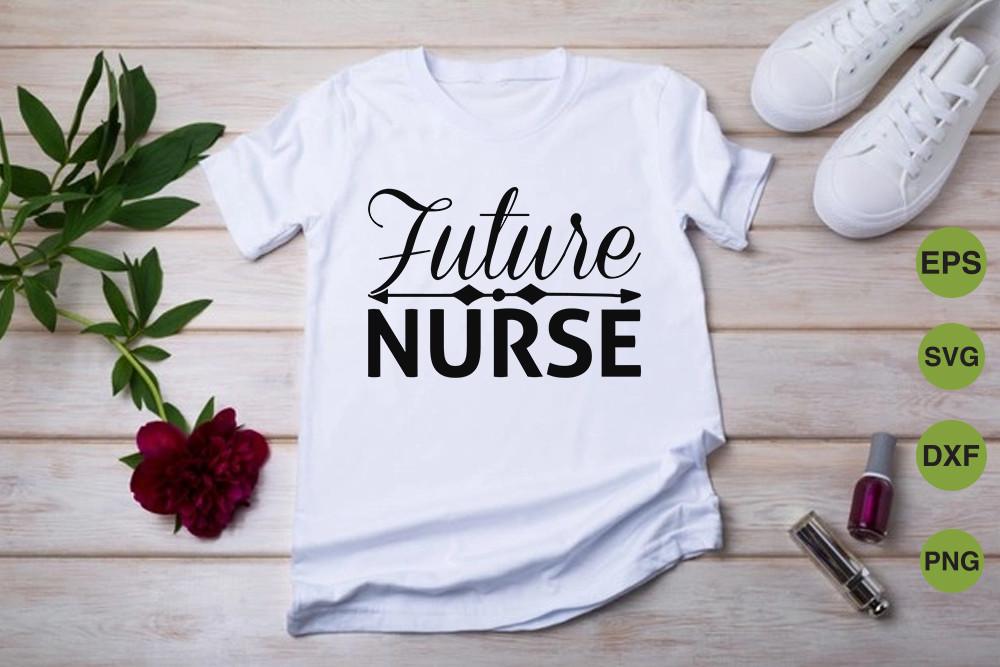 Nurse Svg Design, Future Nurse