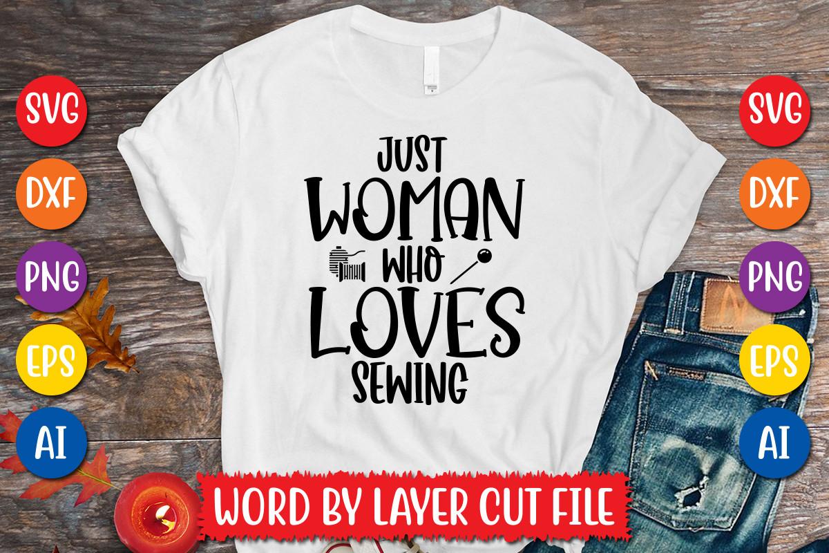Just Woman Who Loves Sewing Svg Design
