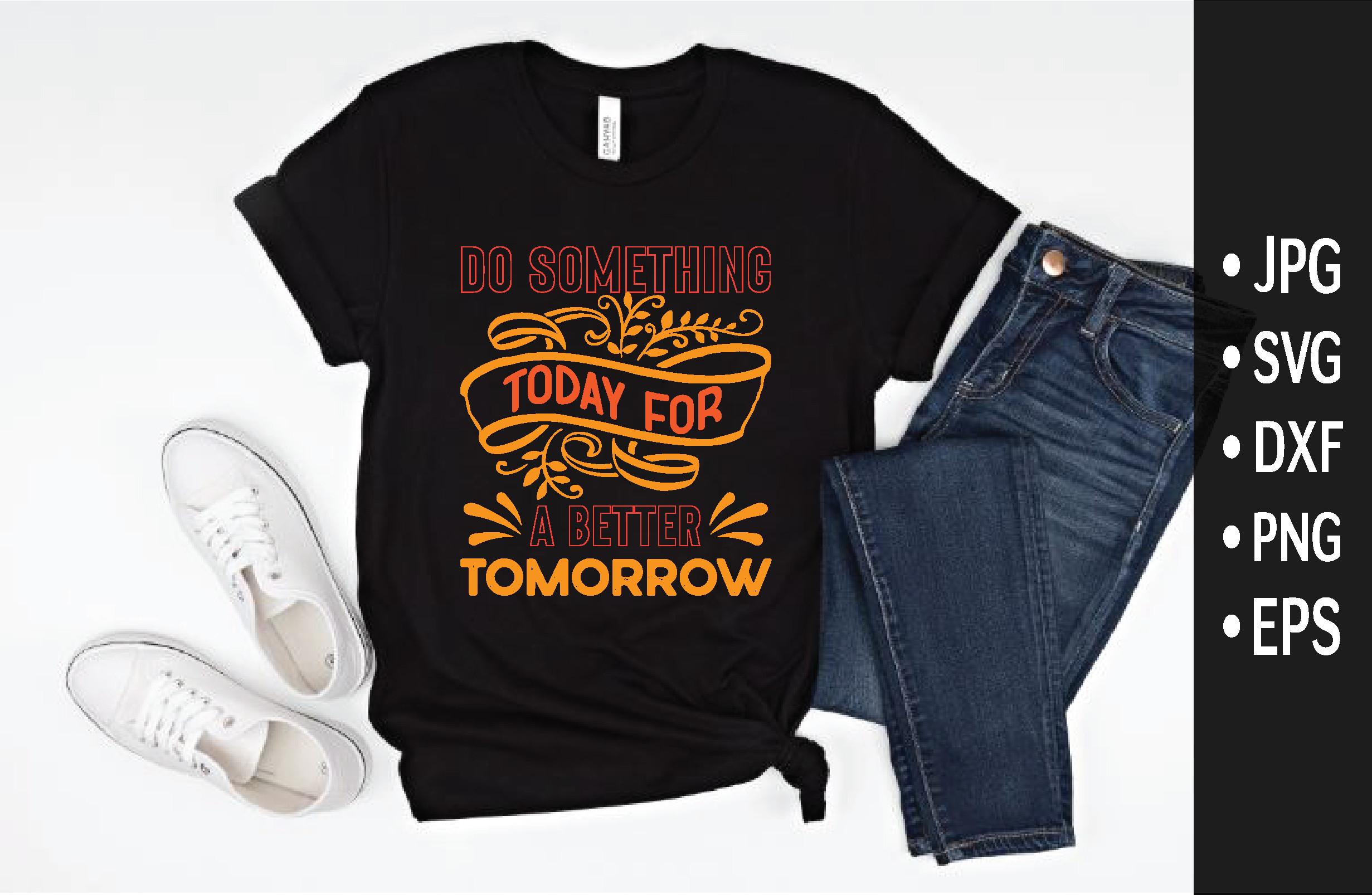Do Something Today for a Better Tomorrow