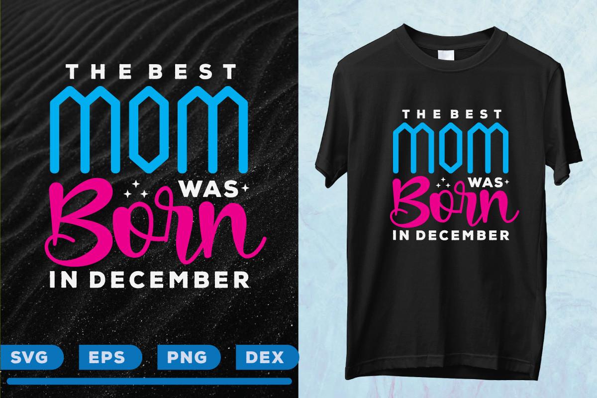 The Best Mom Was Born in December