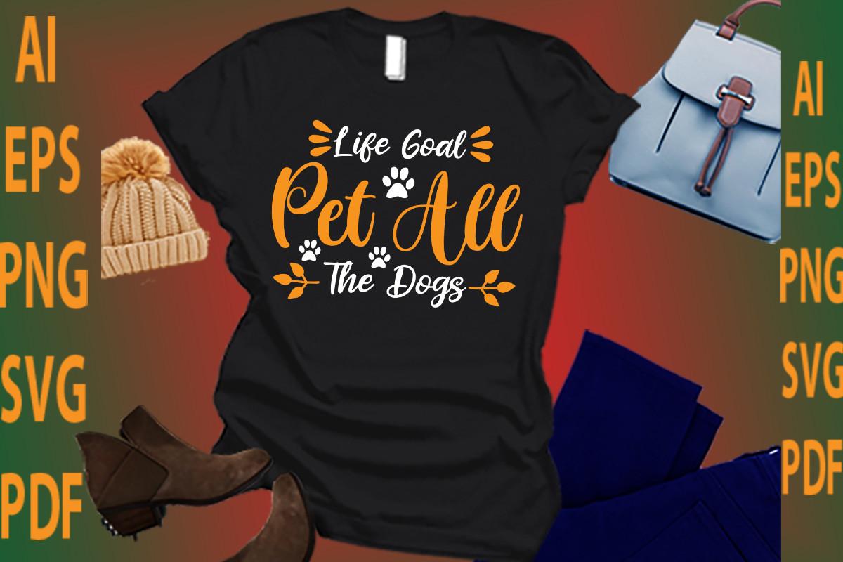 Life Goal Pet All the Dogs