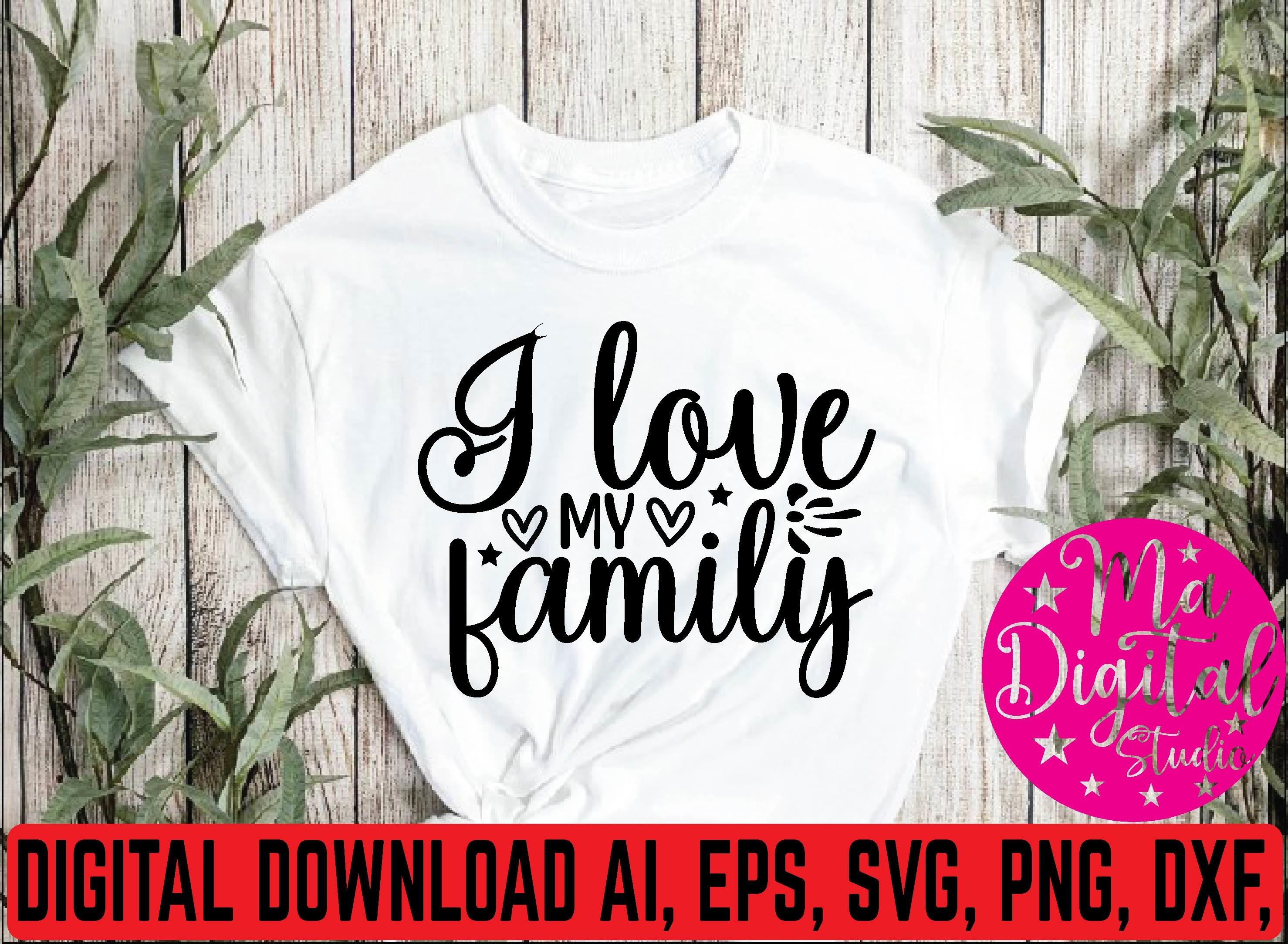 I Love My Family Svg