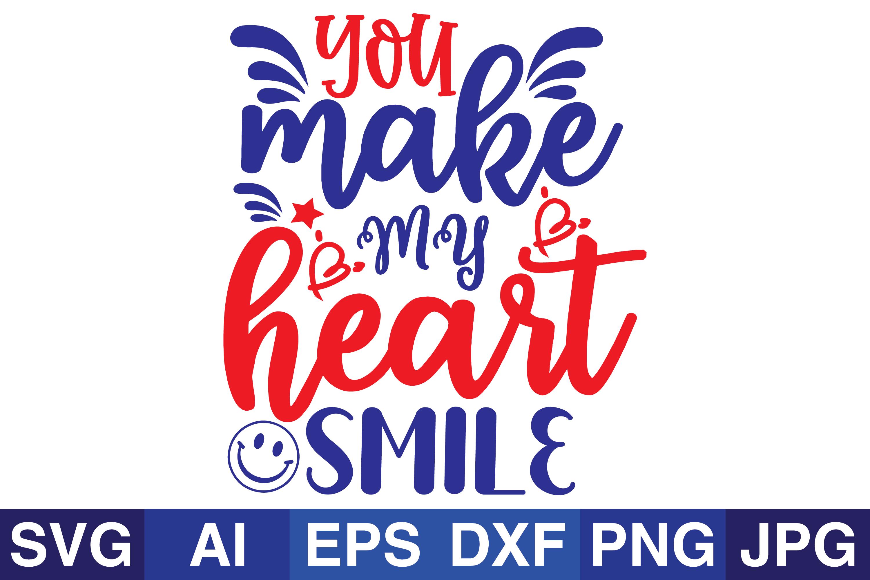 You Make My Heart Valentine Svg Design