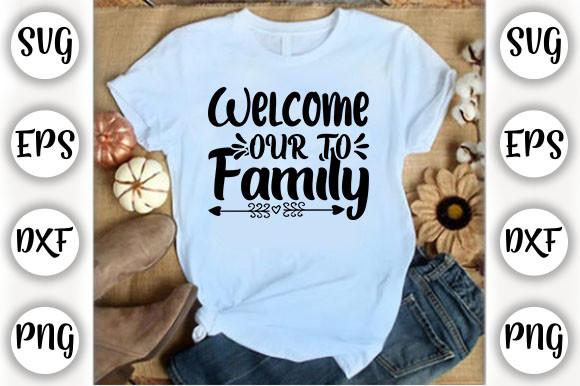 Welcome Our Family