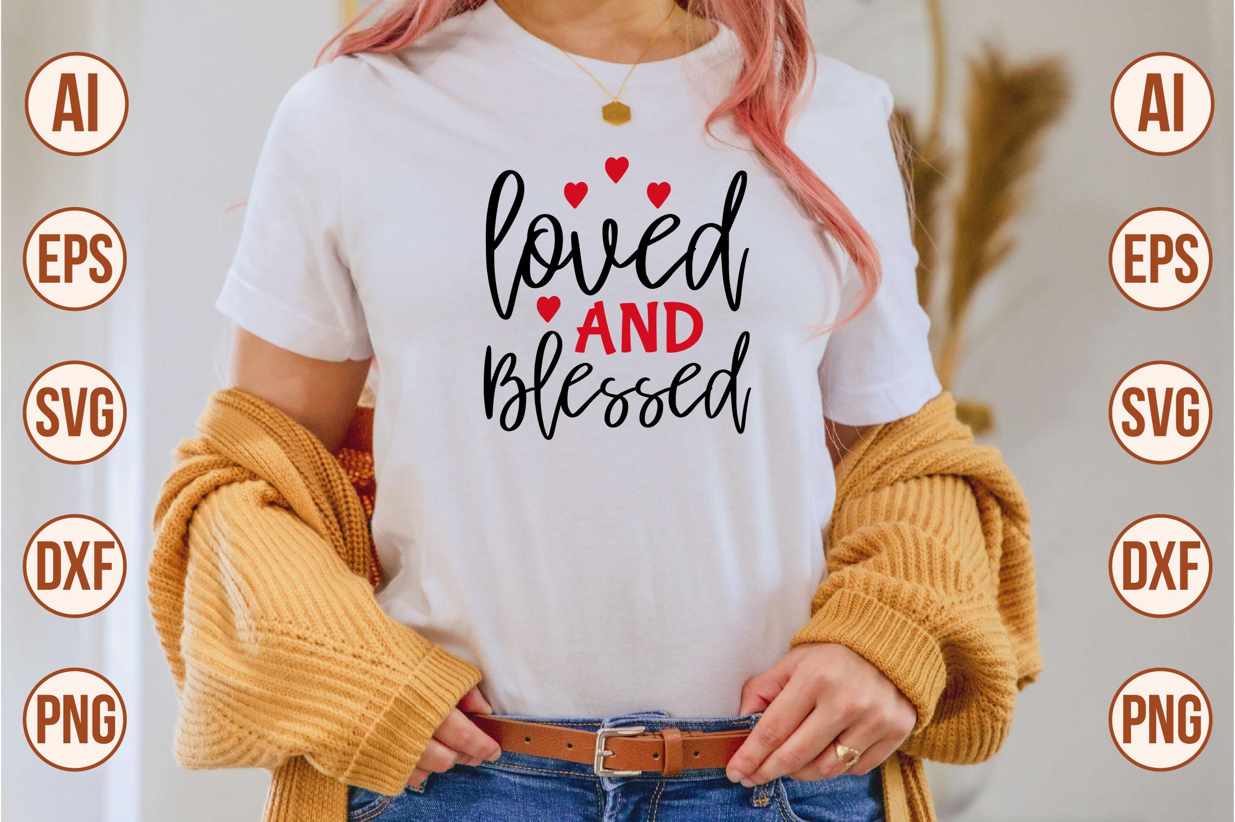 Loved and Blessed